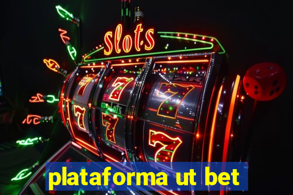 plataforma ut bet